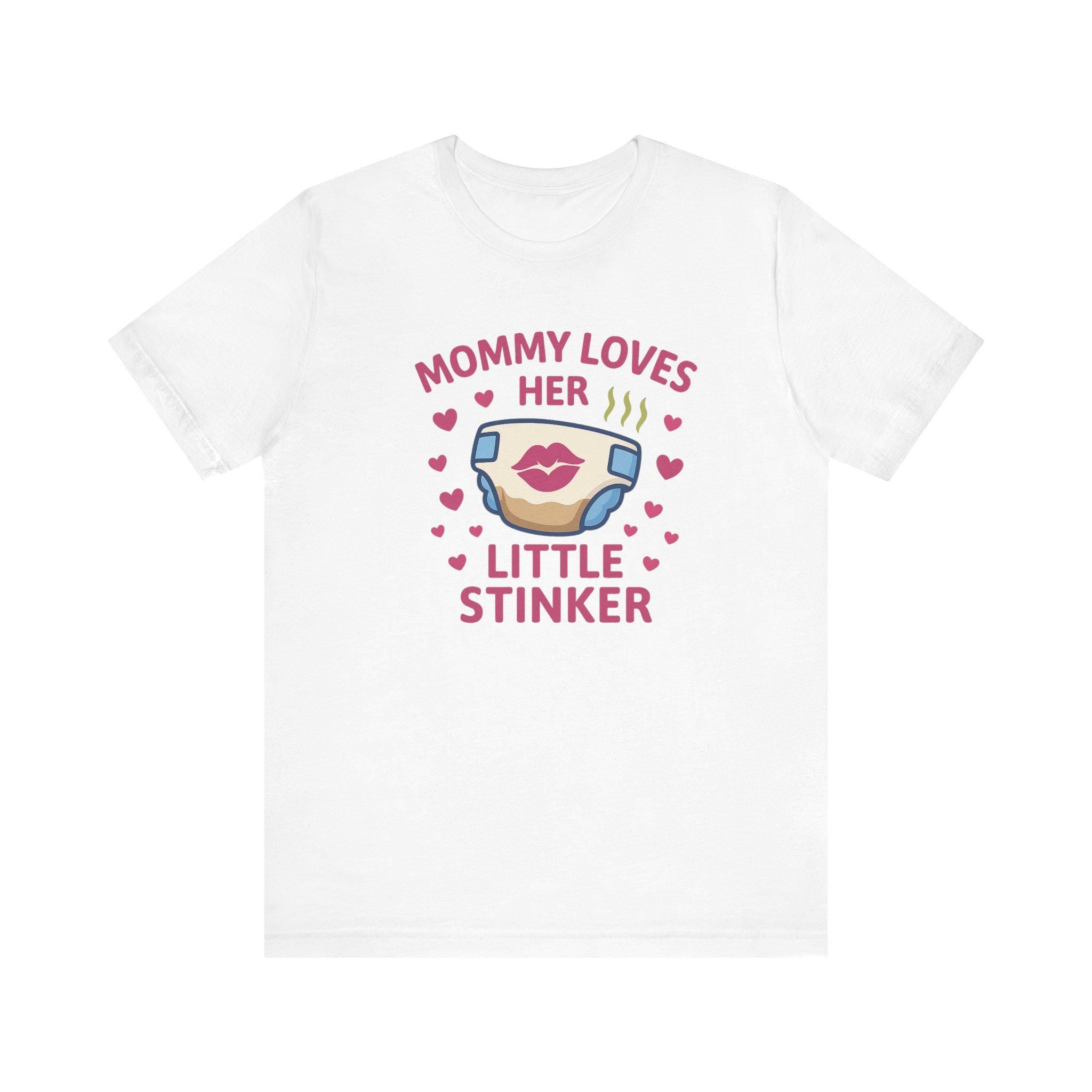 Mommy Loves Her Little Stinker T-Shirt