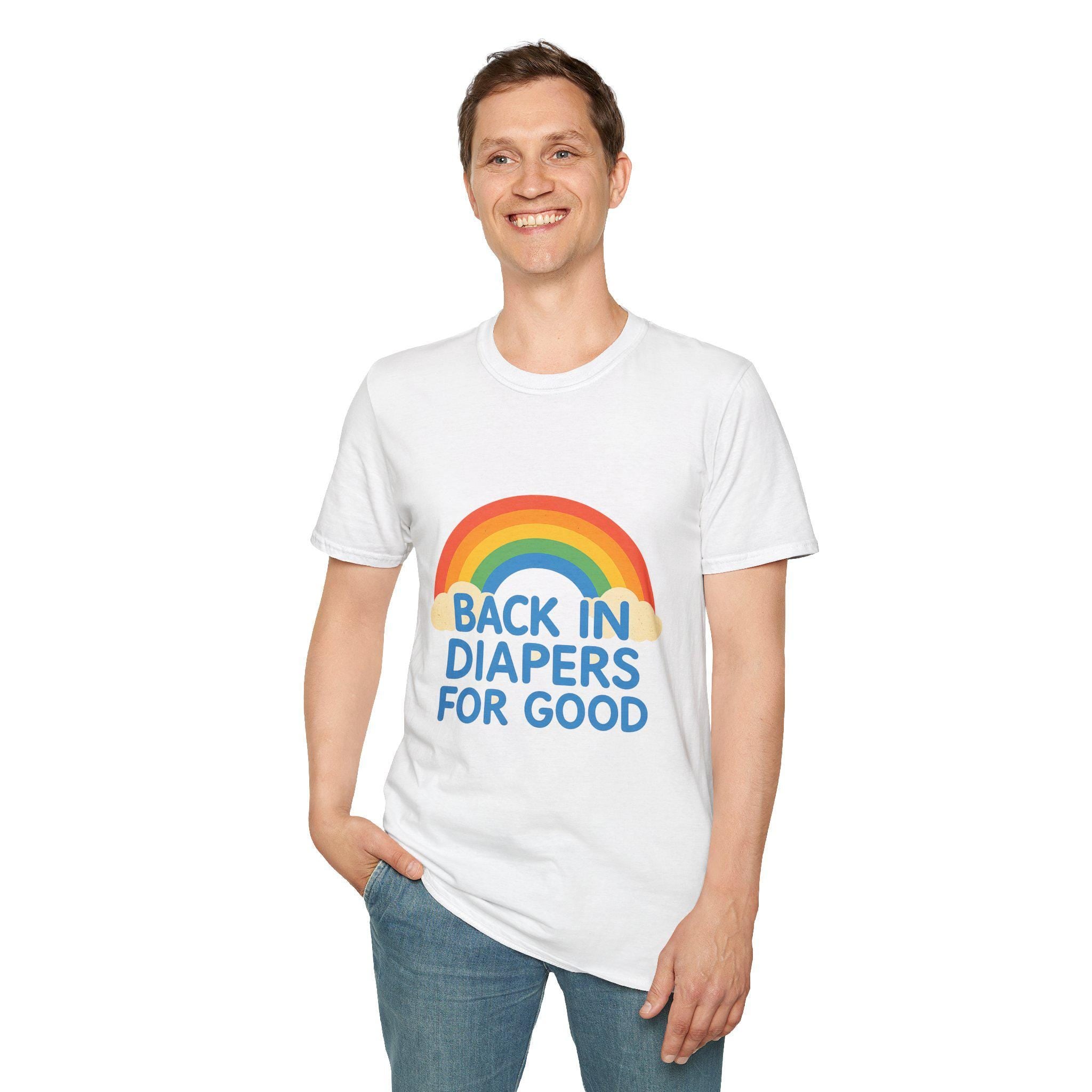 ABDL Back in diapers for good! T-Shirt.